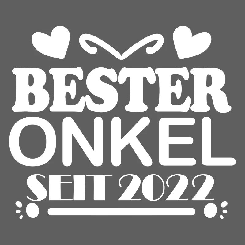 Bester Onkel seit 2022