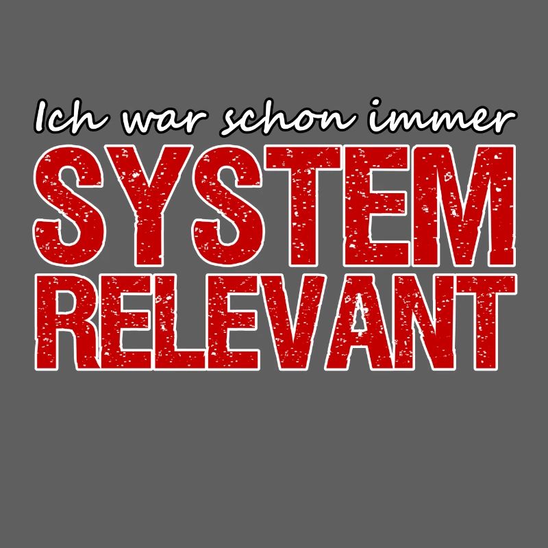 Systemrelevant Beruf Virus Pandemie Spruch Arbeit