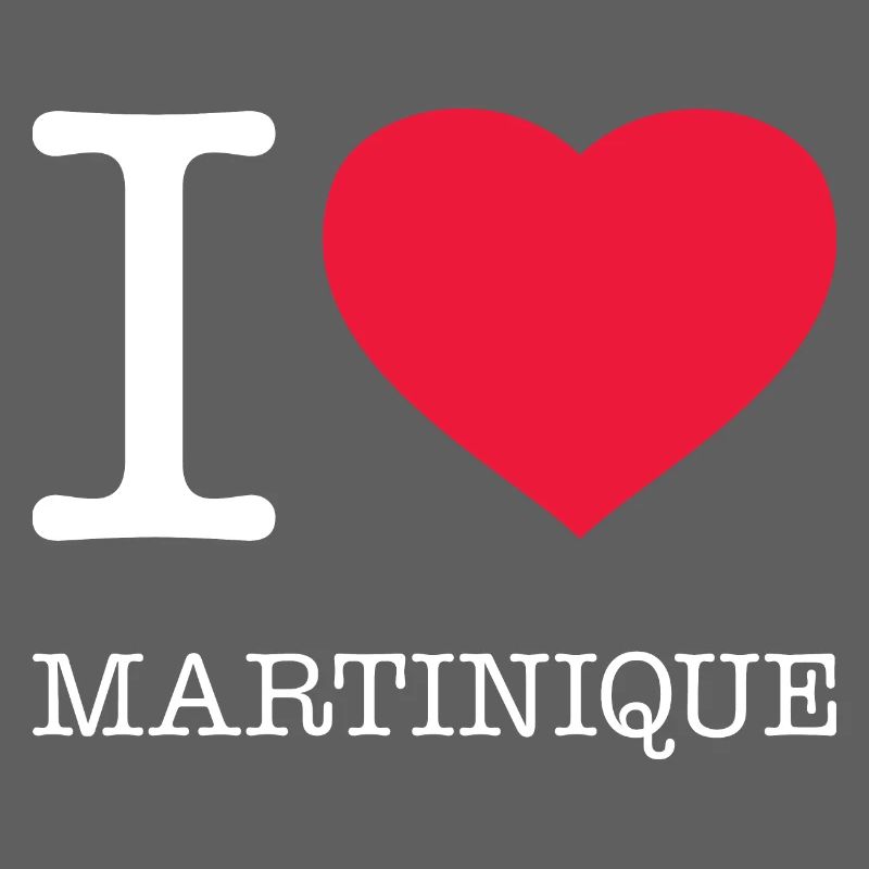 I LOVE MARTINIQUE