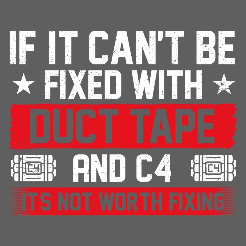 Duct Tape And C4 Fix It Combat Engineer Quote