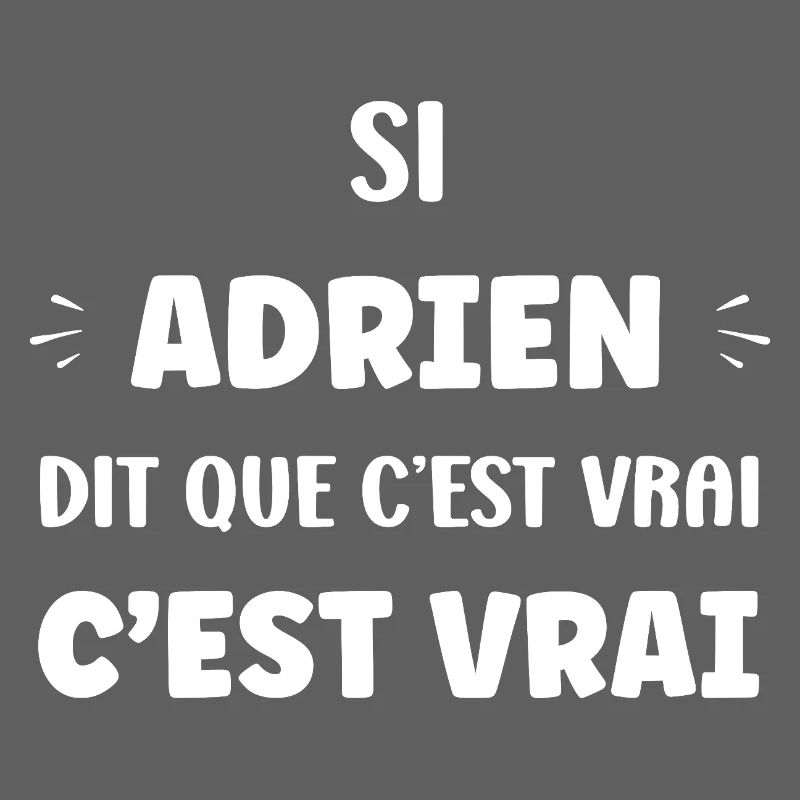 Adrien says it's true