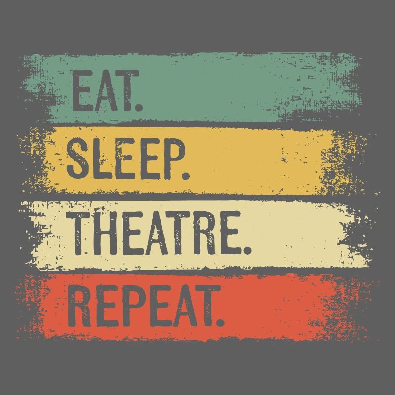 Manger, dormir, théâtre, répéter