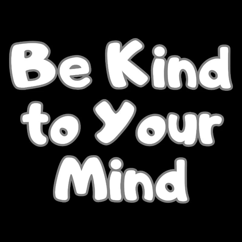 Be Kind to Your Mind Statement vs. Stress & Pressure