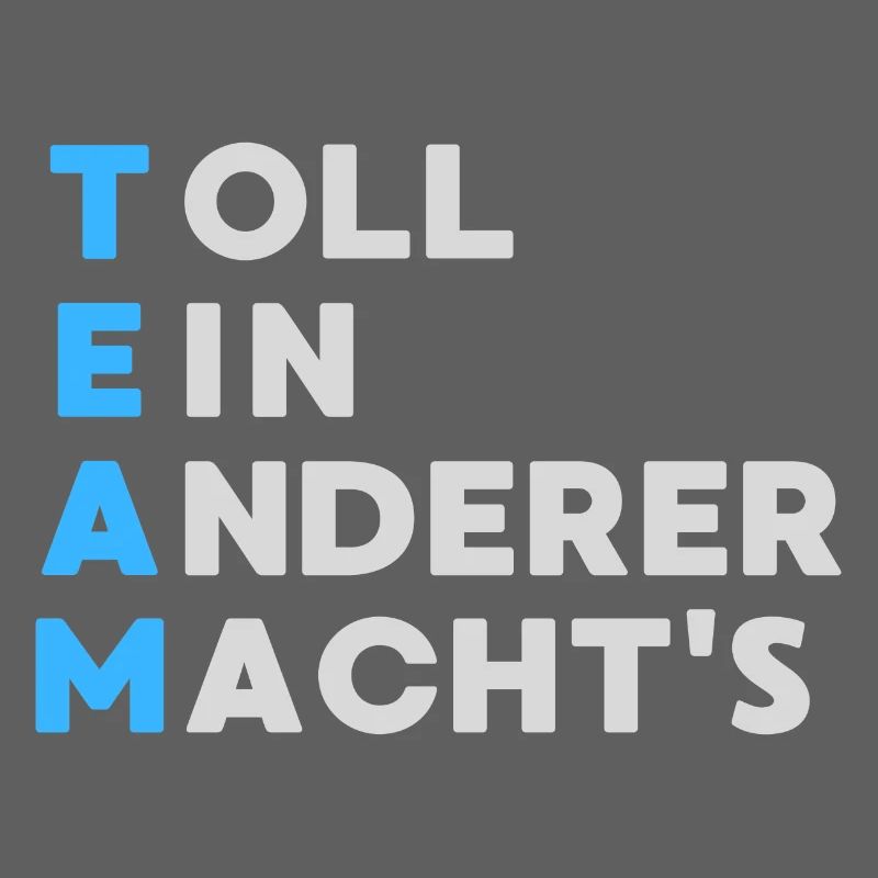 TEAM Toll Ein Anderer Macht`s