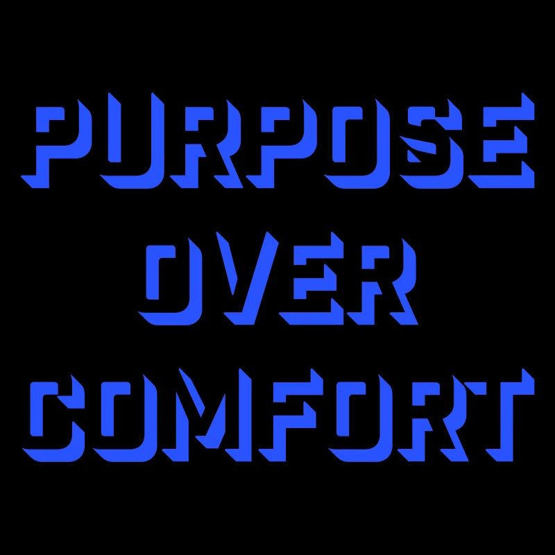 Purpose Over Comfort Motivation Mindset Wachstum