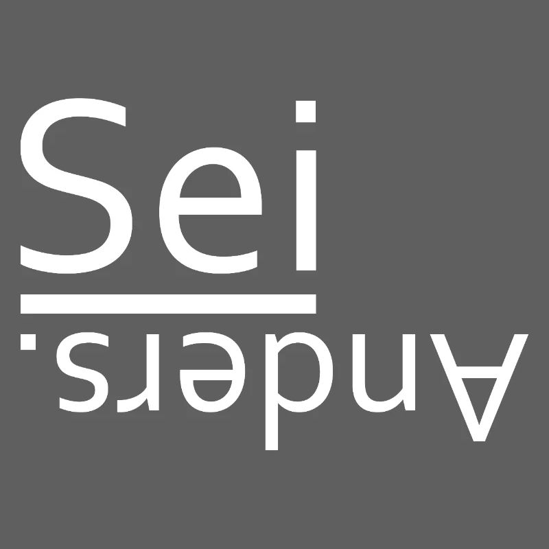 Sei anders