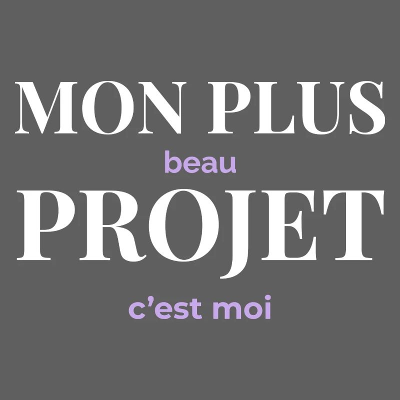 Mon Plus Beau Projet — C'est Moi
