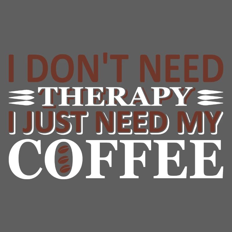 No therapy just coffee