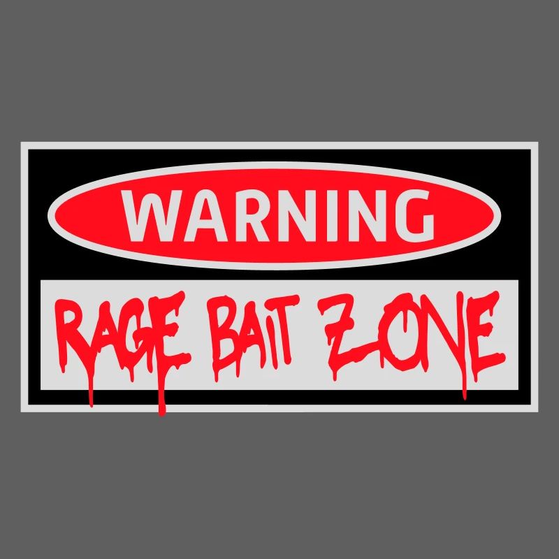 Warning Rage Bait Caution Zone Schild Spaß Warnung