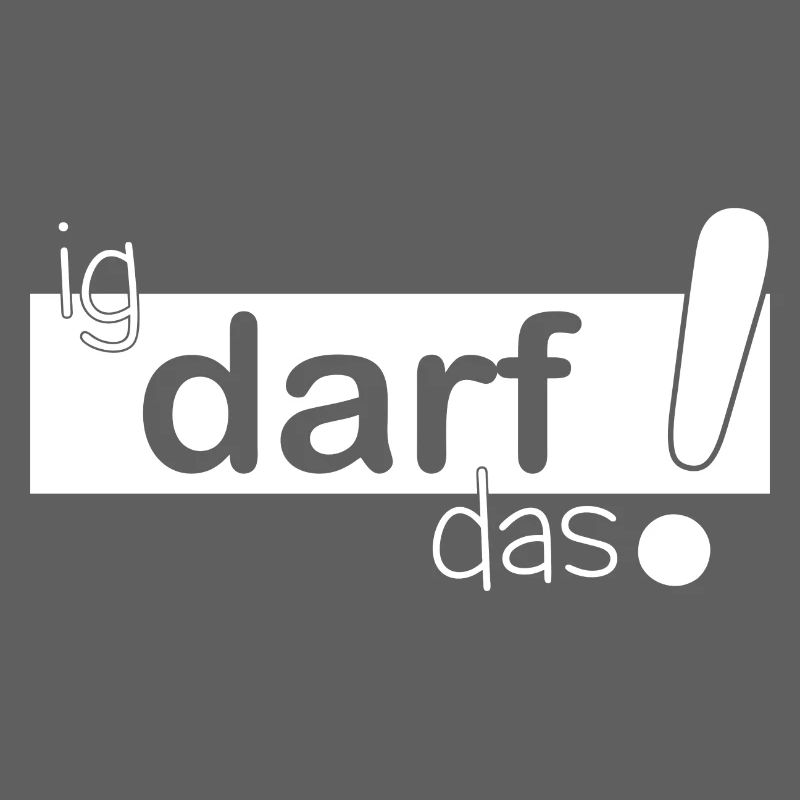 ig darf das!