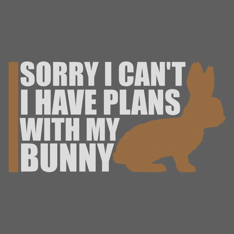 Sorry I Can't I Have Plans With My Bunny Hase Logo