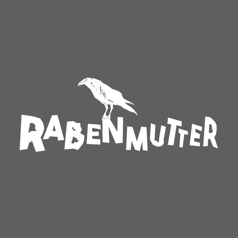 Rabenmutter - Mutter - Mama - Mami - Rabe