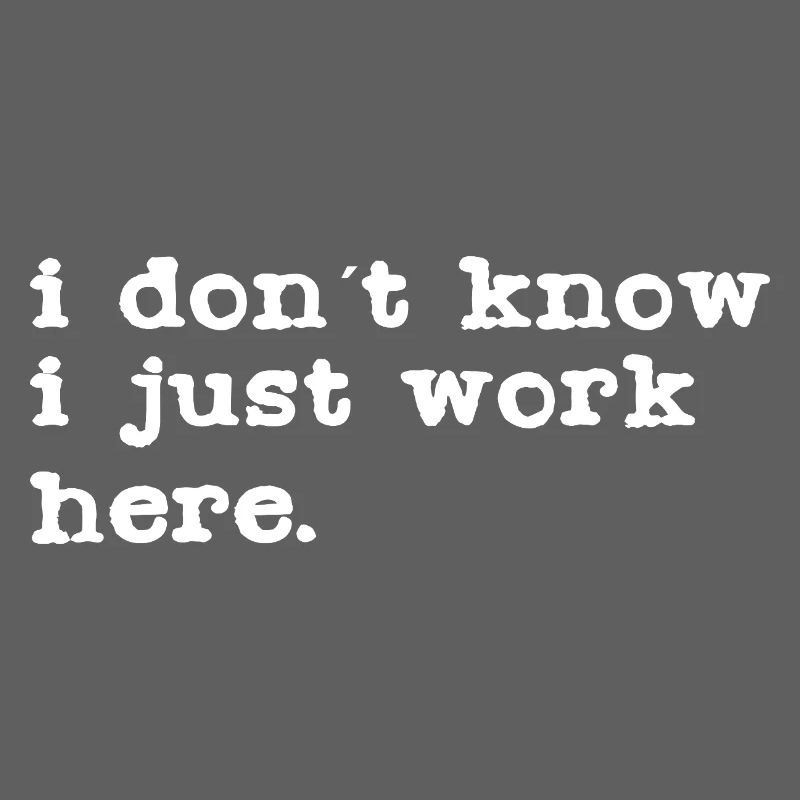 I don't know, I work here