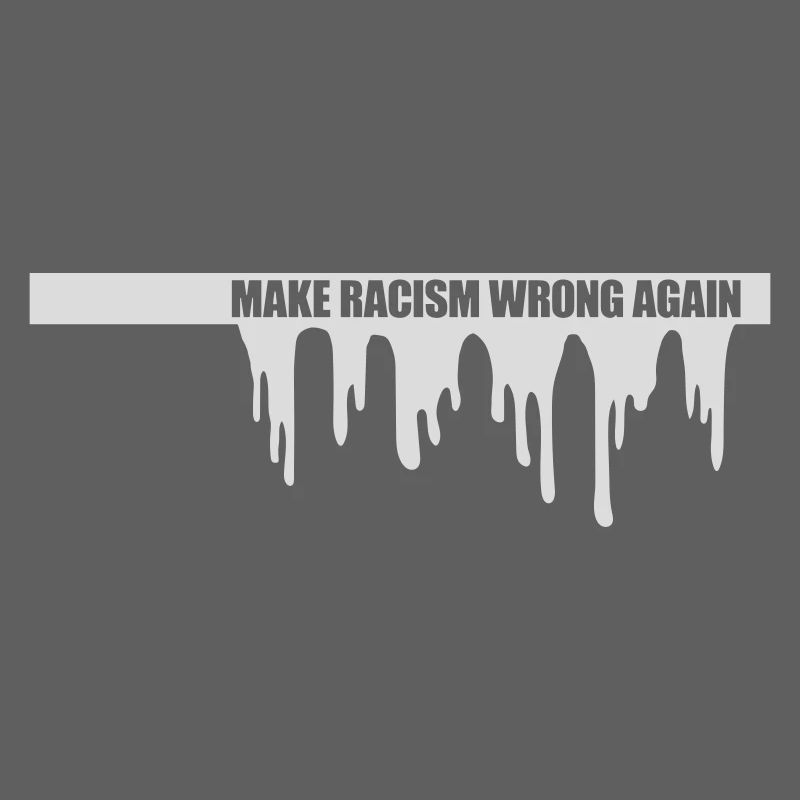make racism wrong again