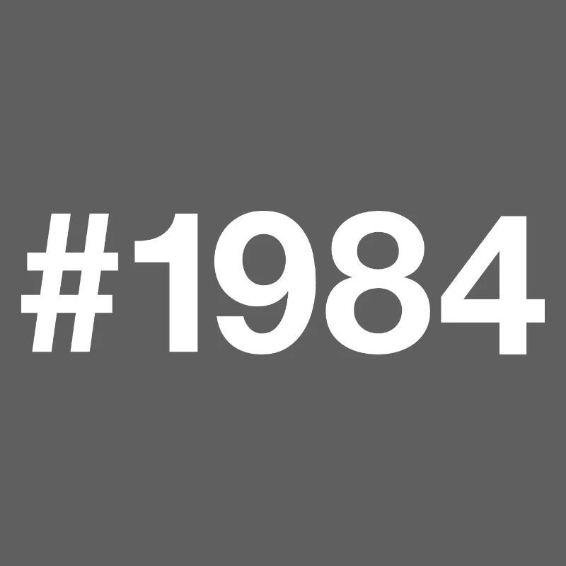 Hashtag 1984 42e anniversaire 42 ans