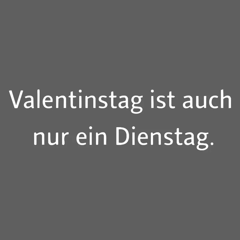 Valentine's Day is also only a Tuesday