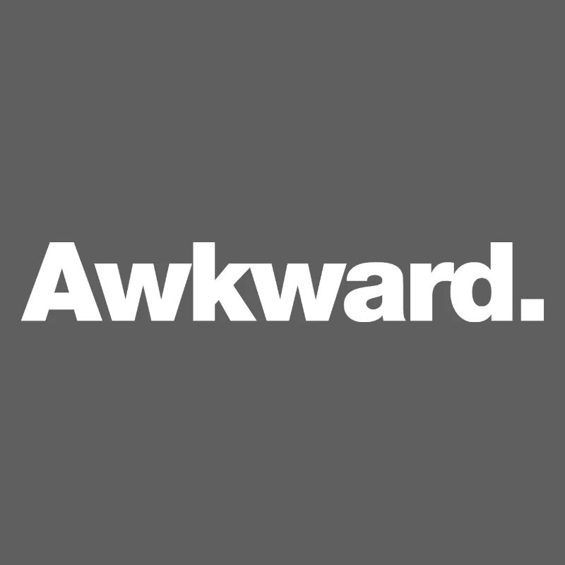 Awkward