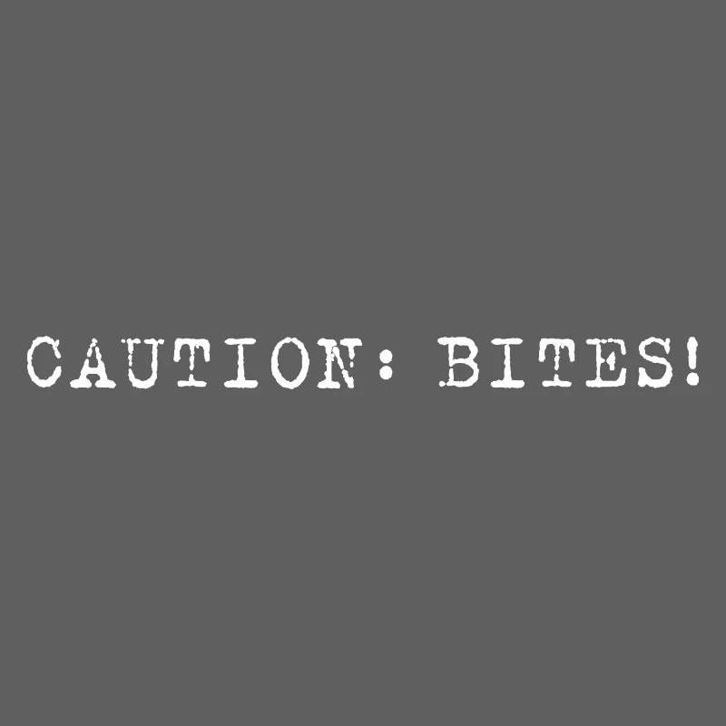 Caution: Bites! – Minimalistisches Statement