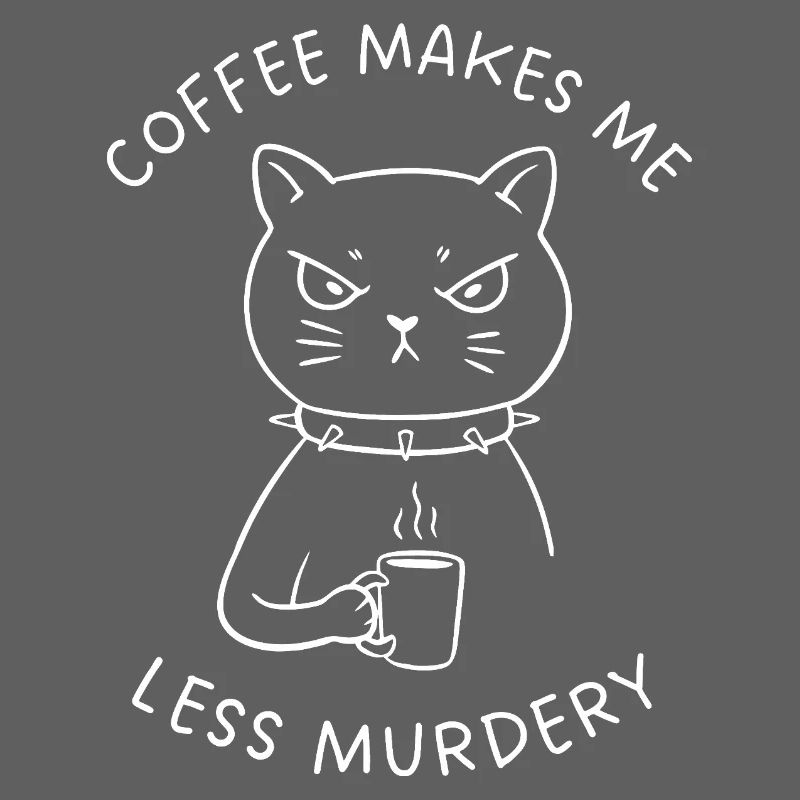 Coffee Makes Me Less Murdery