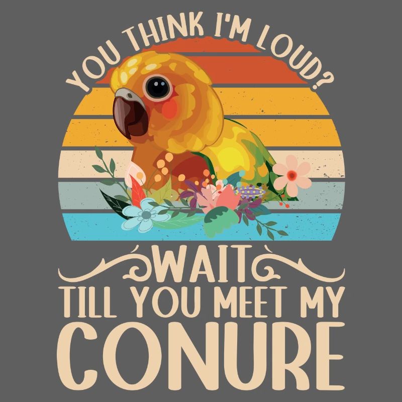 Vous pensez que je suis bruyant? Conure de perruche Design