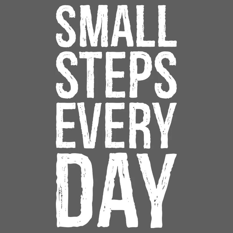 small steps every day
