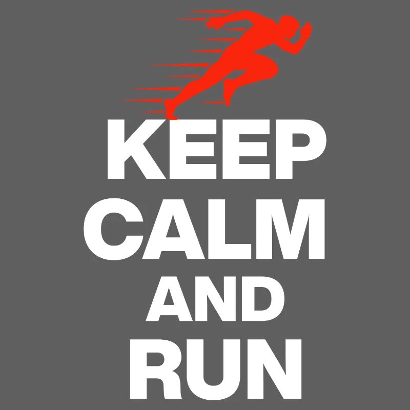 KEEP CALM AND RUN!