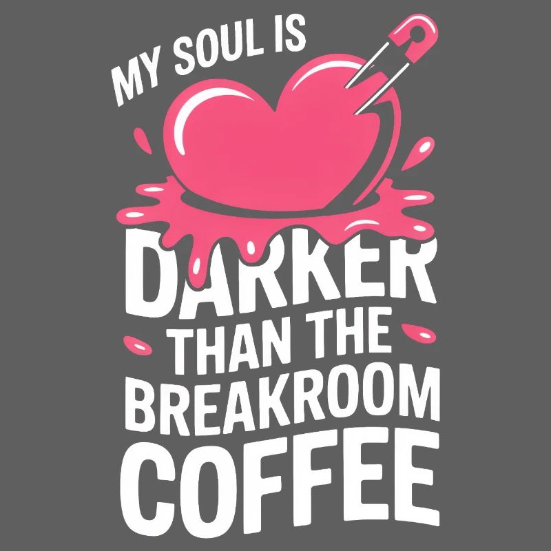 Darker Than Breakroom Coffee