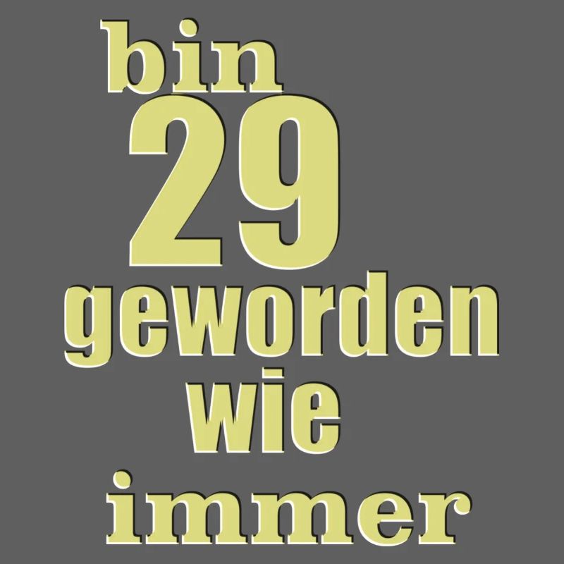 bin 29 geworden 5 3 23