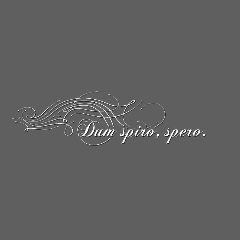 Dum spiro spero - As long as I I hope