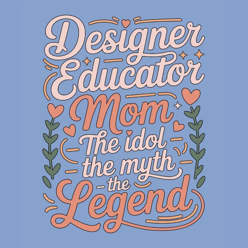 Designer Educator Mom The Idol The Visual Designer