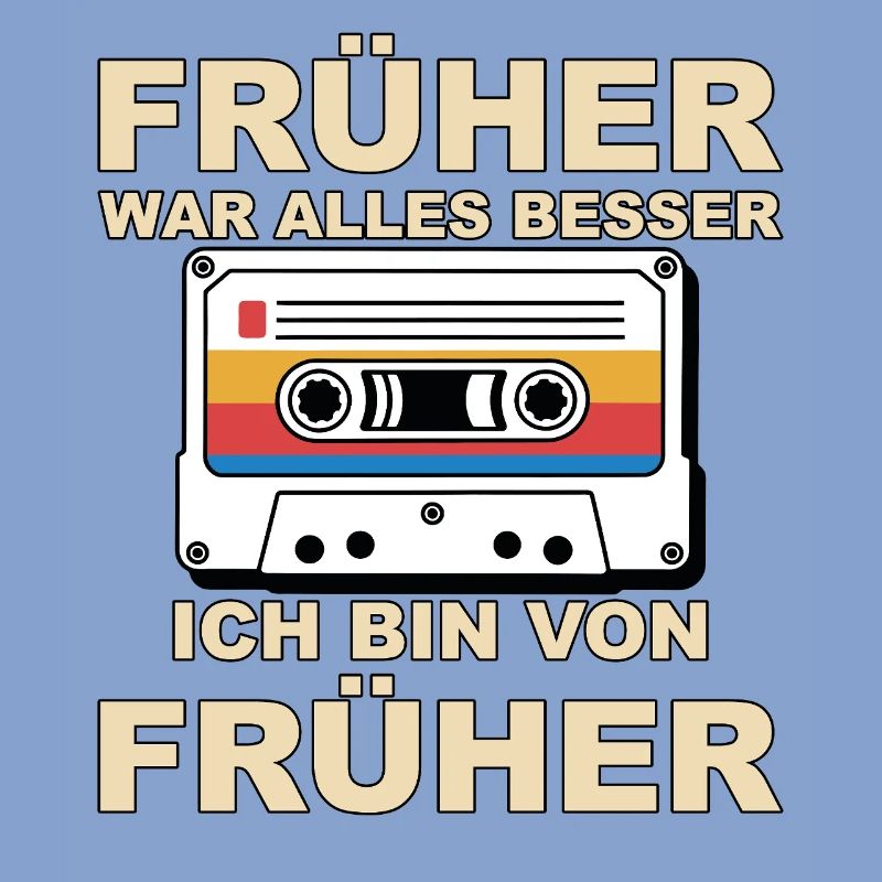 Everything was better in the past - I'm from before