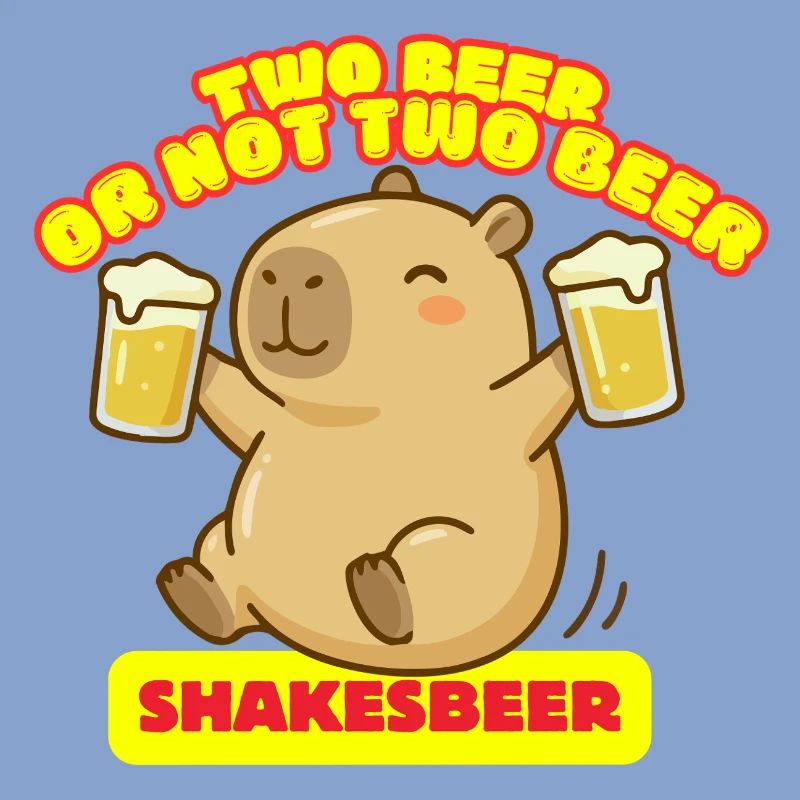 Zwei Bier oder nicht zwei Bier – Shakesbeer – Capybara