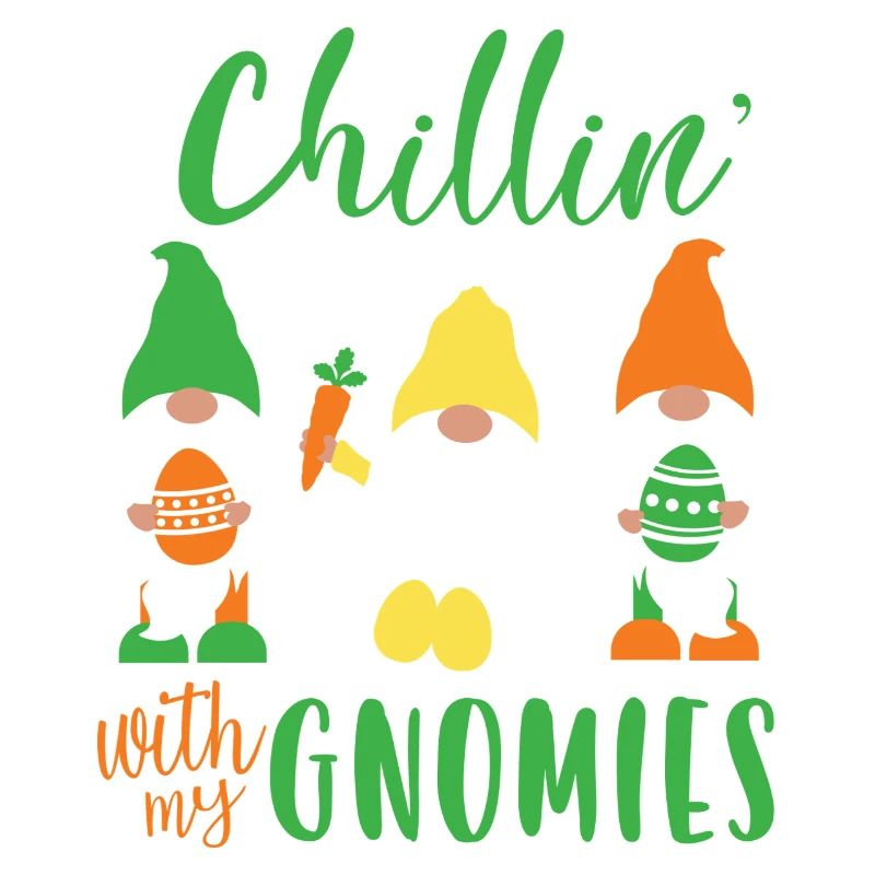 Chillin’ With My Gnomies Easter Design