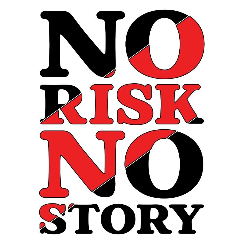 Pas de risque, pas d’histoire