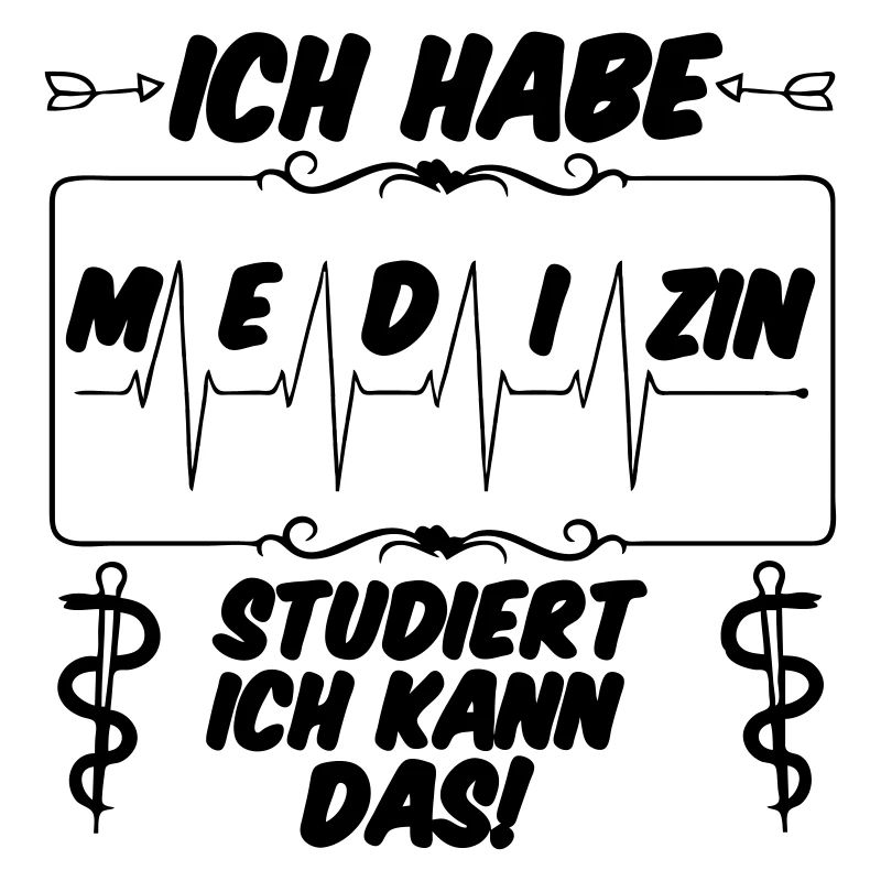 Ich habe Medizin studiert Geschenk