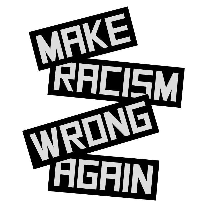 make racism wrong again