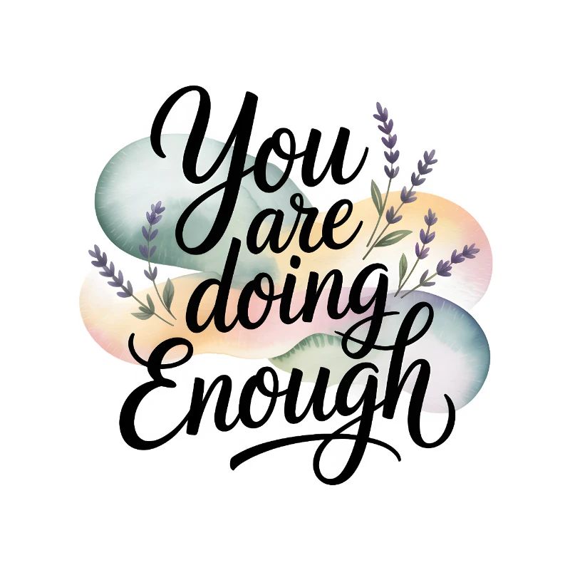 Thème de motivation avec l’inscription You Are Doing Enough