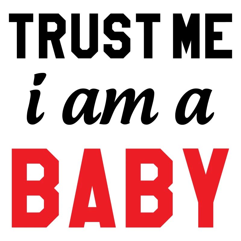 Vertrau mir, ich bin ein Baby