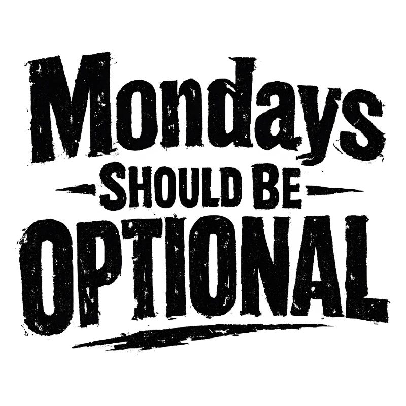 Monday should be optional Spruch Montag