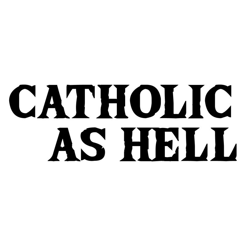 catholic as hell