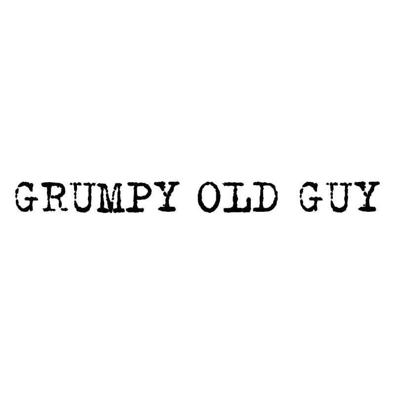 Grumpy Old Man – Selbstironisches Statement