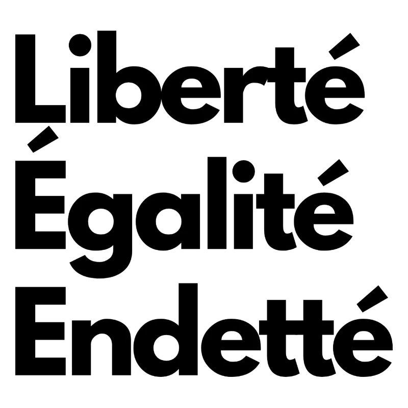 Freedom Equality Indebted