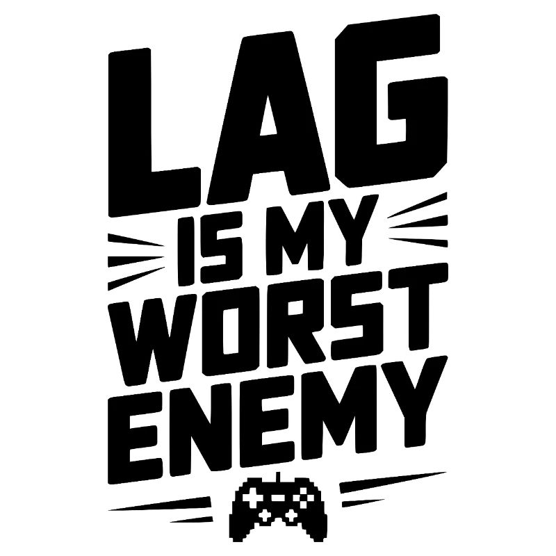 Lag is My Worst Enemy