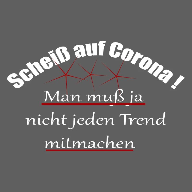 Corona/Covid19/Scheiß auf Corona