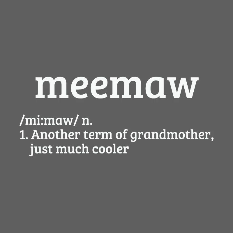 Meemaw Defination Mother’s Day