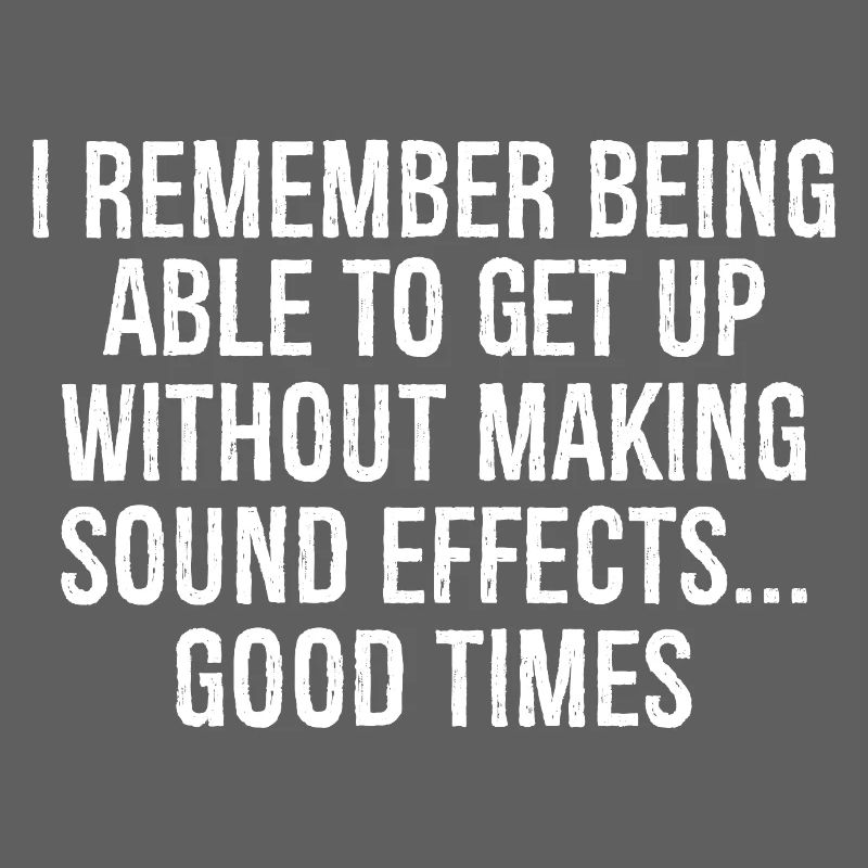 I remember being able get up without making sound