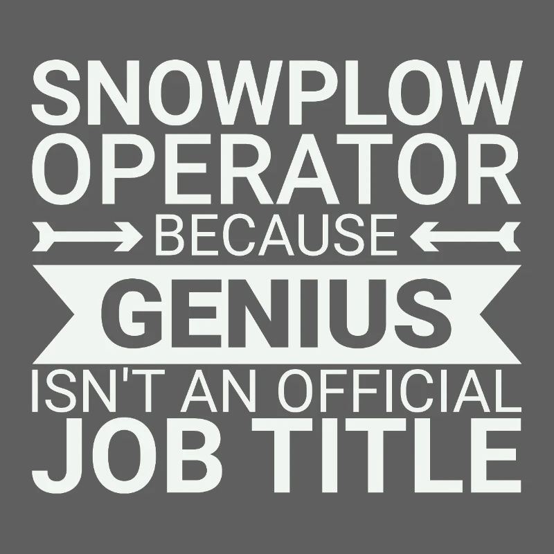 Snowplow Operator Genius Schneepflugfahrer