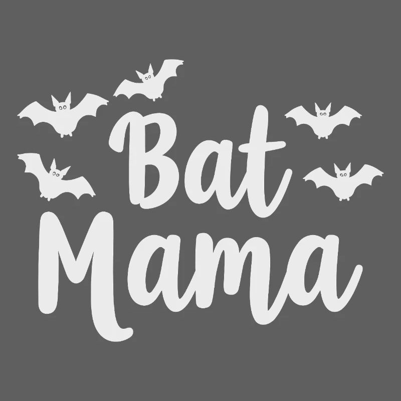 Bat Mama – Fledermaus Mutter Statement