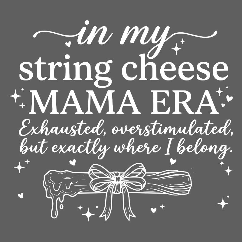 String Cheese Mama épuisée mais joyeuse chemise