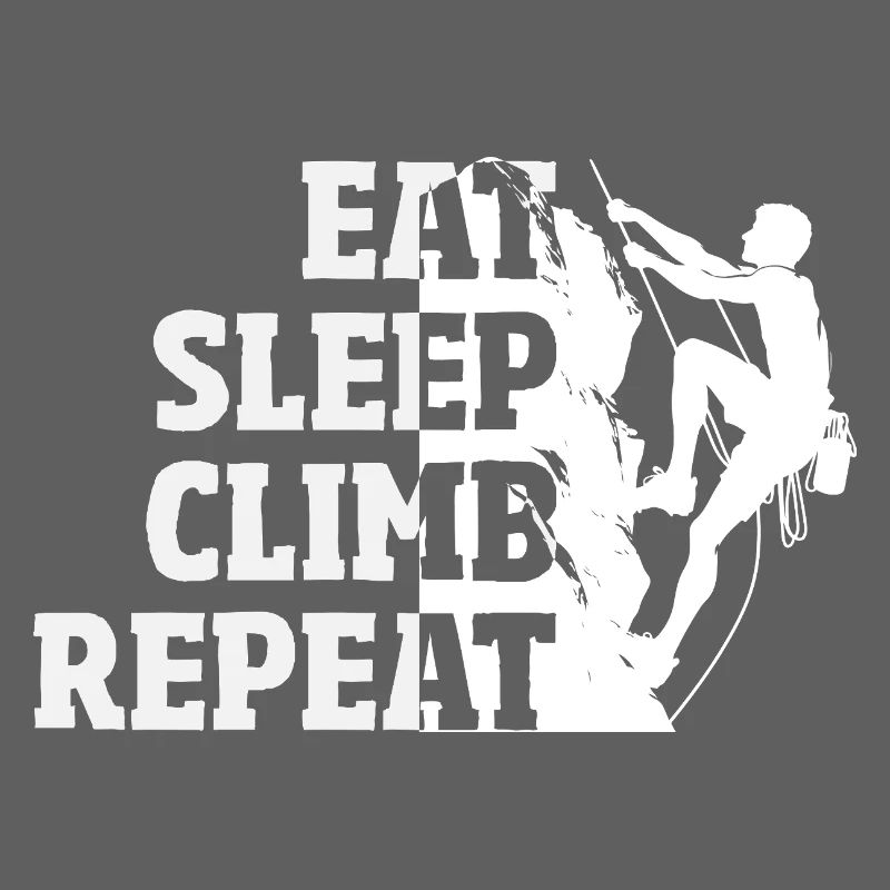 Eat Sleep Climb Repeat Klettern Spruch